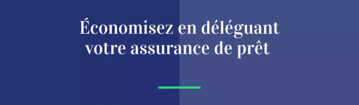 Assurance emprunteur : comment payer moins cher