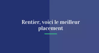 Rentier, voici le meilleur placement