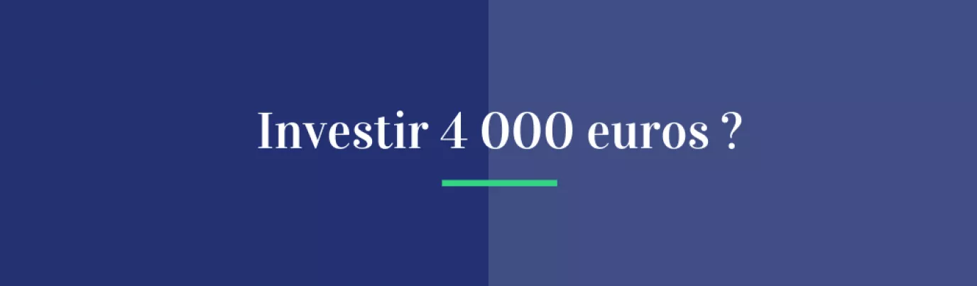 Investir 4 000 euros