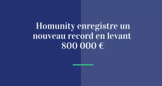 Homunity enregistre un nouveau record en levant 800 000€