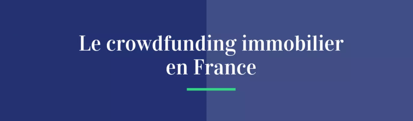 Le crowdfunding immobilier en France : une révolution d’investissement accessible