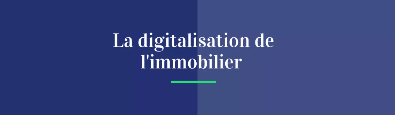 Immobilier et digital : une révolution en marche