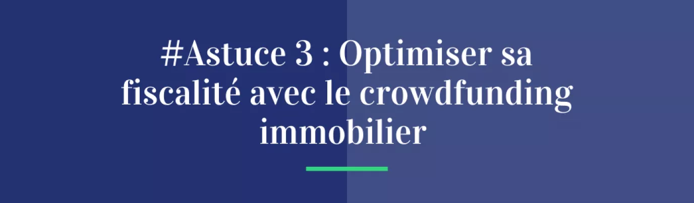 Investissement immobilier : l’atout fiscal du financement participatif
