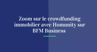 Zoom sur le crowdfunding immobilier avec Homunity sur BFM Business