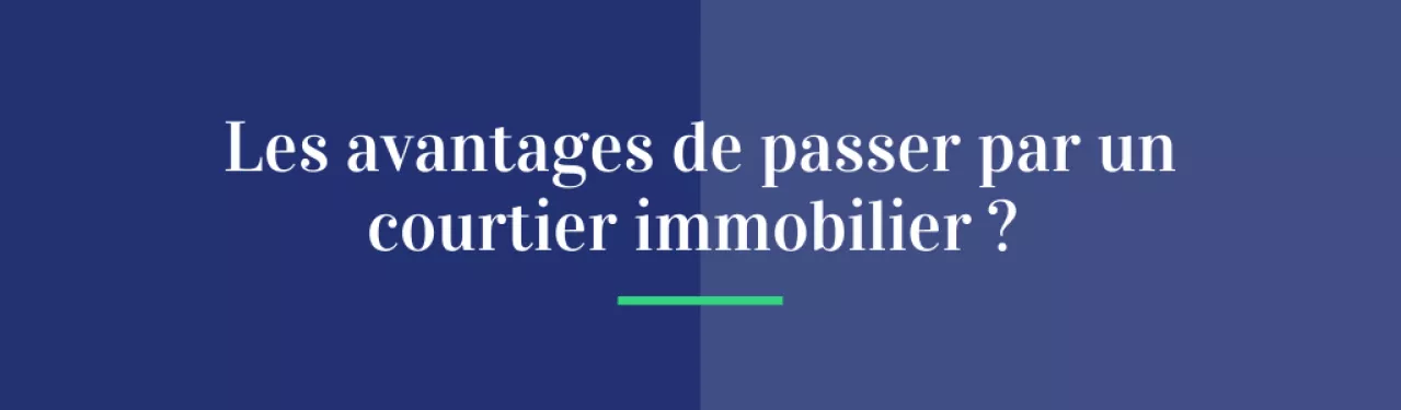 Les avantages de passer par un courtier immobilier pour son prêt immobilier