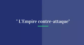 "L’Empire contre-attaque"