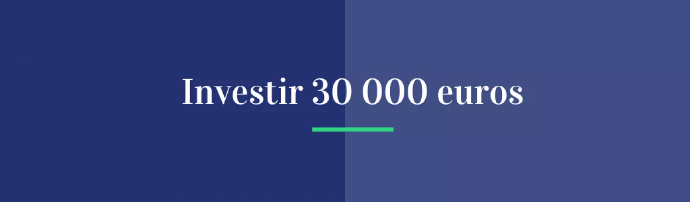 Investir 30 000 euros