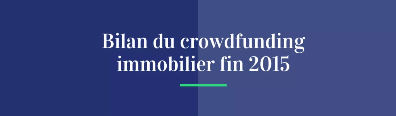 Crowdfunding immobilier : un bilan 10 ans après l’explosion de 2015