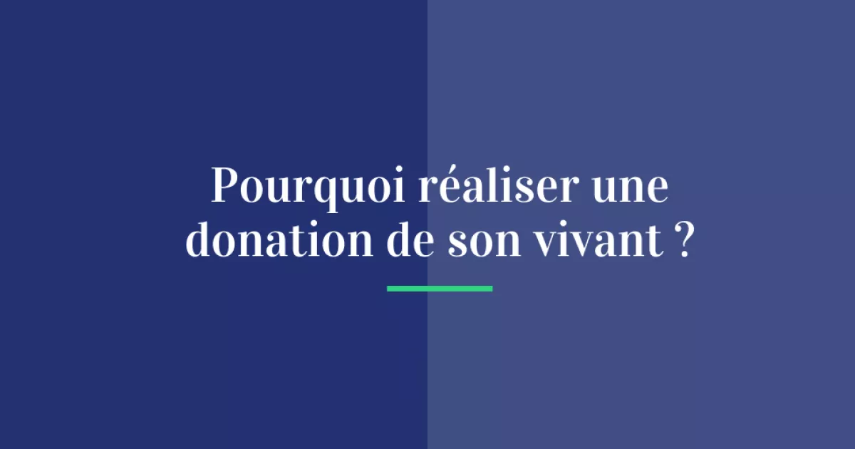 Donation de son vivant les avantages fiscaux