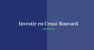 Investir en Censi-Bouvard avant ses dernières heures