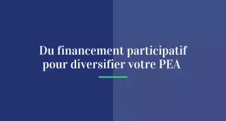 Du financement participatif pour diversifier votre PEA
