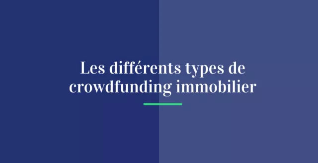 Les différents types de crowdfunding immobilier