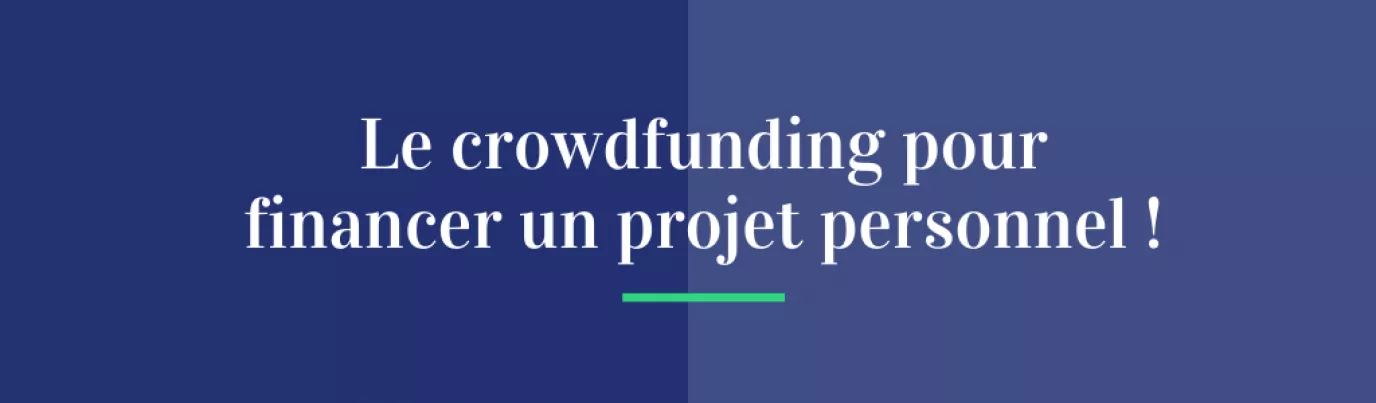 Financer un projet personnel grâce au Crowdlending : une alternative simple et efficace