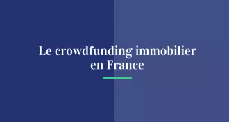 Le crowdfunding immobilier en France