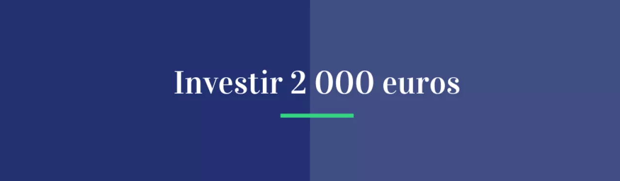Investir 2 000€